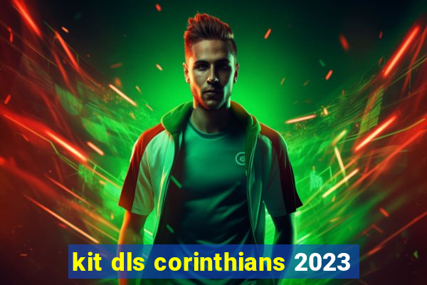 kit dls corinthians 2023